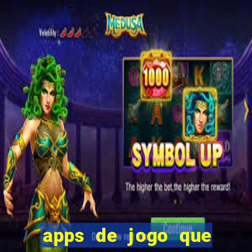 apps de jogo que ganha dinheiro